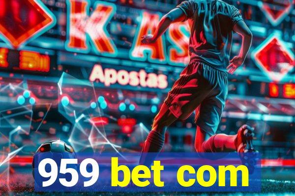 959 bet com